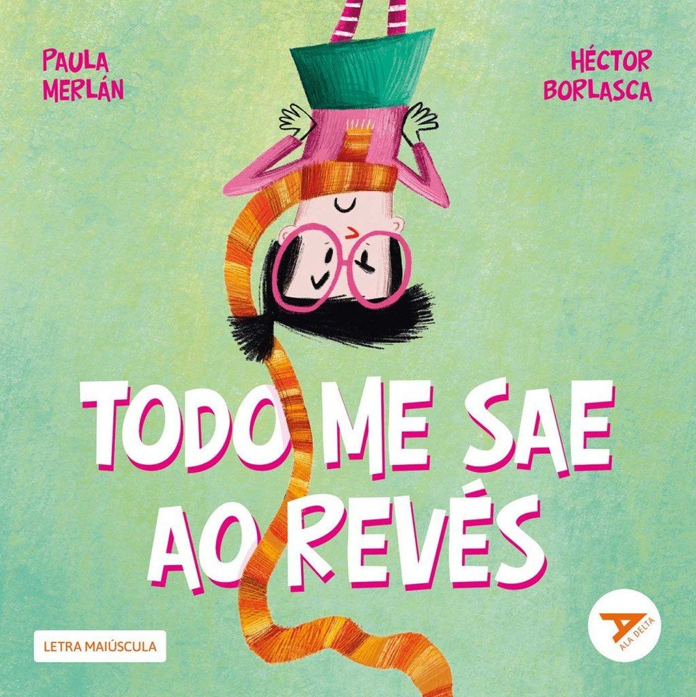 TODO ME SAE AO REVES, de MERLAN, PAULA | portada del libro