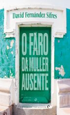 O FARO DA MULLER AUSENTE, de David Fernández Sifres | portada del libro