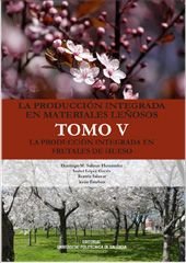 La producción integrada en materiales leñosos. Tomo V: la producción integrada en frutales de hueso, de Salazar Hernández, Do