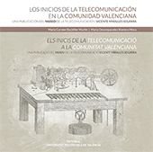 Los inicios de la telecomunicación en la Comunidad Valenciana. Una publicación del Museo de la Telec, de Bachiller Martín, Ca