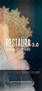 RESTAURA 3.0 TECNOLOGIA ART I RESTAURACIO, de VIC. DE ALUMNADO Y EXTENSION UNIVERSITAR | portada del libro