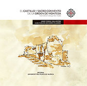 El castillo y sacro convento de la Orden de Montesa. Historia y arquitectura, de Juan Carlos, Navarro Fajardo | portada del l