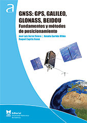 GNSS: GPS, Galileo, Glonass, Beidou. Fundamentos y métodos de posicionamiento, de Berné Valero, José Luis | portada del libro