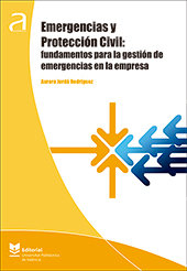Emergencias y Protección Civil: fundamentos para la gestión de emergencias en la empresa, de Jordá Rodríguez, Aurora | portad