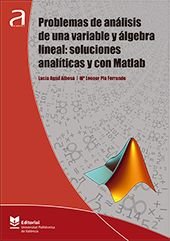 Problemas de análisis de una variable y álgebra lineal: soluciones analíticas y con Matlab, de Agud Albesa, Lucía | portada d
