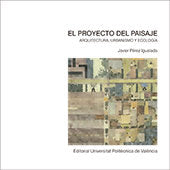 El proyecto del paisaje. Arquitectura, urbanismo y ecología, de Pérez Igualada, Javier | portada del libro