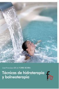 Técnicas de hidroterapia y balneoterapia, de JOSé FRANCISCO DE LA TORRE IBORRA | portada del libro