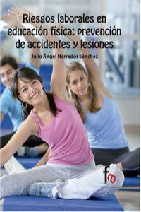Riesgos laborales en educación f¡sica, de JULIO ANGEL HERRADOR SáNCHEZ | portada del libro