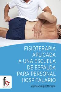 Fisioterapia aplicada a una escuela de espalda para personal hospitalario, de VIRGINIA RODRíGUEZ | portada del libro