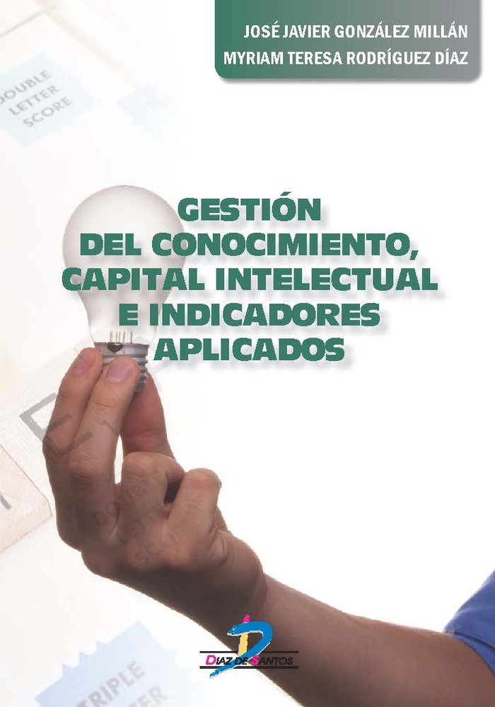 GESTIÓN DEL CONOCIMIENTO , CAPITAL INTELECTUAL E INDICADORES APLI CADOS, de González Millan | portada del libro