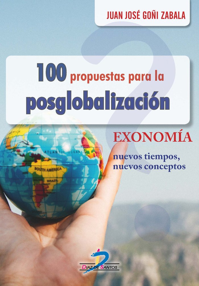 100 PROPUESTAS PARA LA POSGLOBALIZACIÓN, de Goñi Zabala | portada del libro