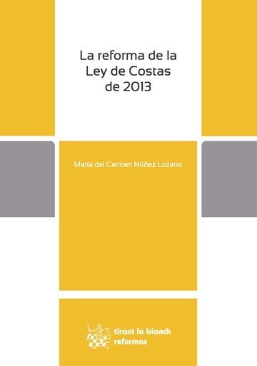 La reforma de la Ley de costas de 2013, de NUÑEZ LOZANO, MARIA DEL CARMEN | portada del libro