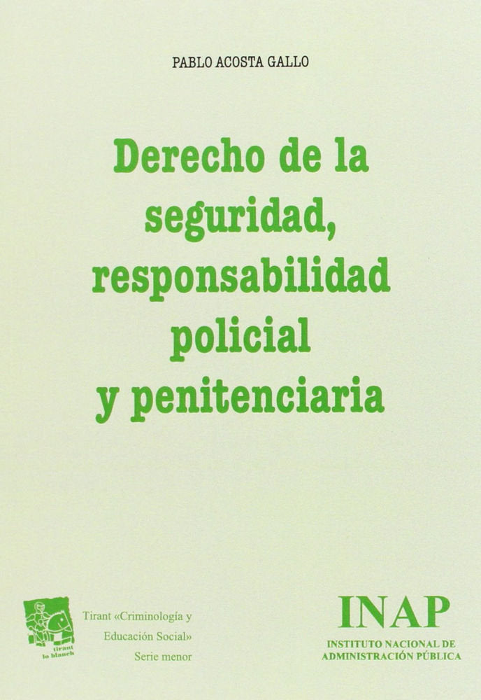 Derecho de la seguridad, responsabilidad policial y penitenciaria, de Acosta Gallo | portada del libro