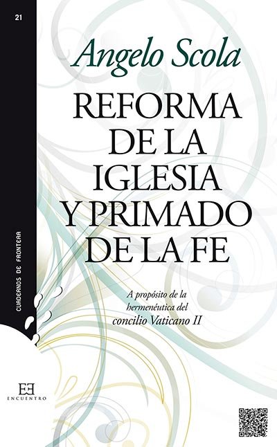 Reforma de la Iglesia y primado de la fe, de Scola, Angelo | portada del libro