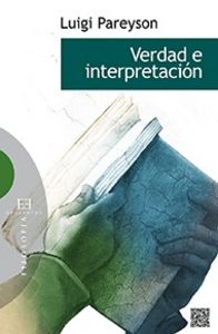 Verdad e interpretación, de Pareyson, Luigi | portada del libro