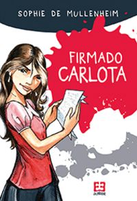 Firmado Carlota, de de Mullenheim, Sophie | portada del libro