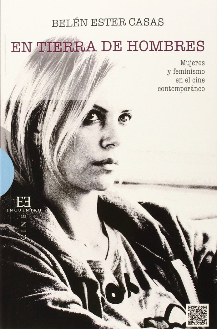 EE549. EN TIERRA DE HOMBRES. MUJERES Y FEMINISMO EN EL CINE, de CASAS,BELEN ESTER | portada del libro