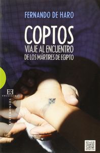 Coptos. Viaje al encuentro de los martires de Egipto, de HARO,FERNANDO DE | portada del libro