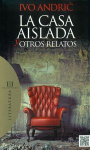 La casa aislada y otros relatos, de ANDRIC, IVO | portada del libro