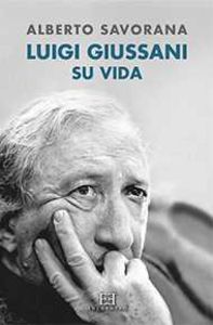 Luigi Giussani : su vida, de SAVORANA, ALBERTO | portada del libro