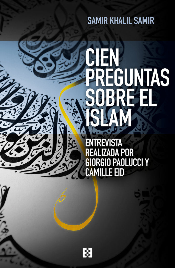 Cien preguntas sobre el Islam, de Samir, Samir Khalil | portada del libro