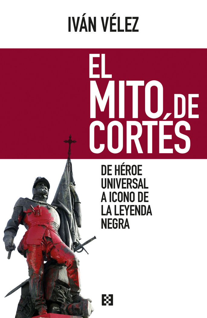 El mito de Cortés, de Vélez Cipriano, Iván | portada del libro