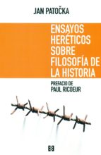 ENSAYOS HERÈTICOS SOBRE FILOSOFÍA DE LA HISTORIA, de Jan Patocka | portada del libro