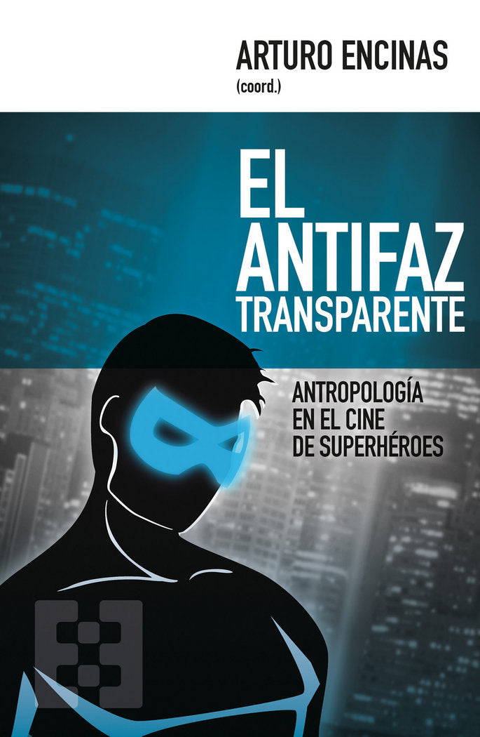 EL ANTIFAZ TRANSPARENTE, de ENCINAS | portada del libro