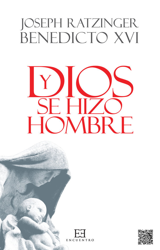Y Dios se hizo hombre, de Ratzinger (Benedicto XVI), Joseph | portada del libro