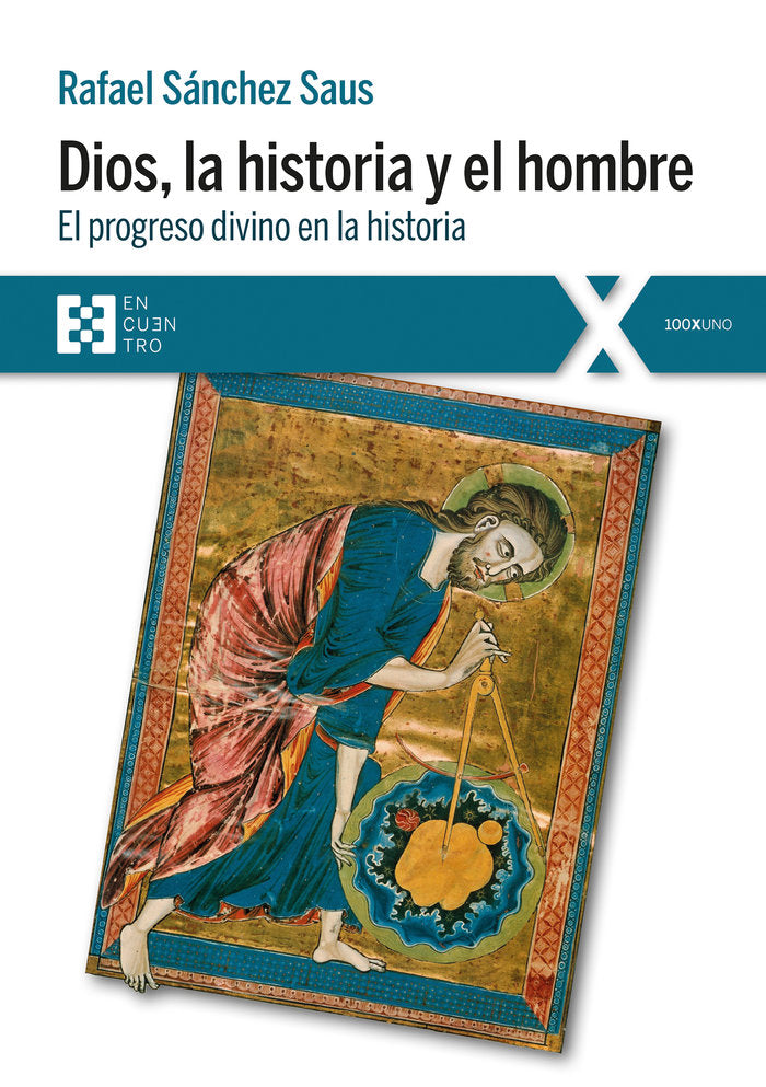 DIOS, LA HISTORIA Y EL HOMBRE, de Sánchez Saus | portada del libro