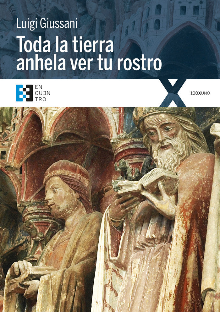 Toda la tierra anhela ver tu rostro, de Giussani | portada del libro