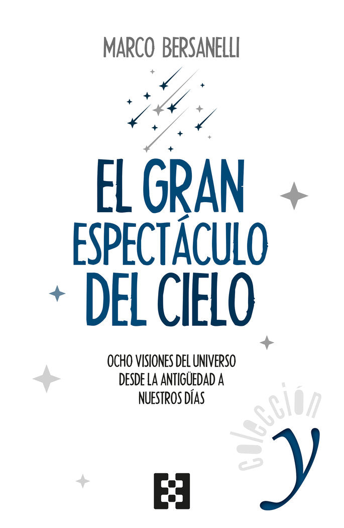 El gran espectáculo del cielo, de Bersanelli, Marco | portada del libro