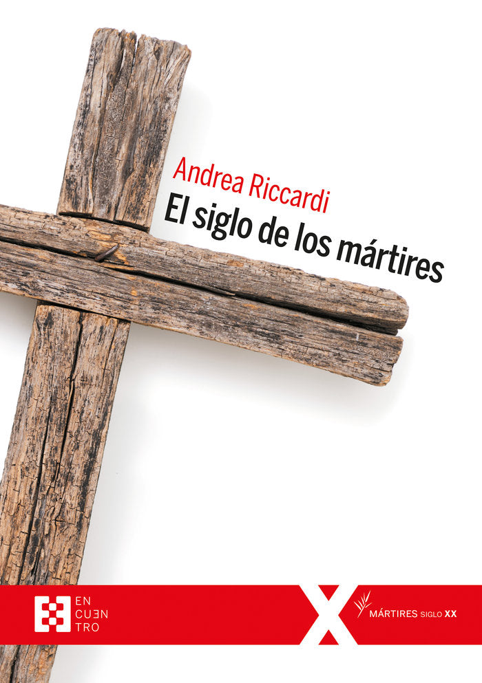 El siglo de los mártires, de Riccardi, Andrea | portada del libro