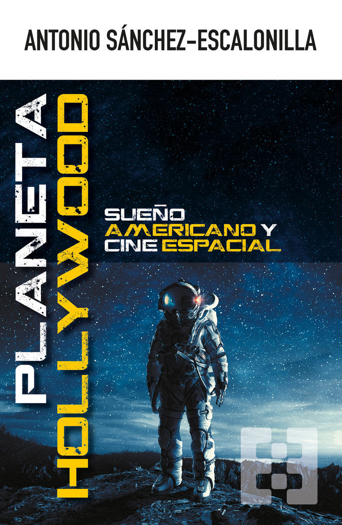 Planeta Hollywood, de Sánchez-Escalonilla, Antonio | portada del libro