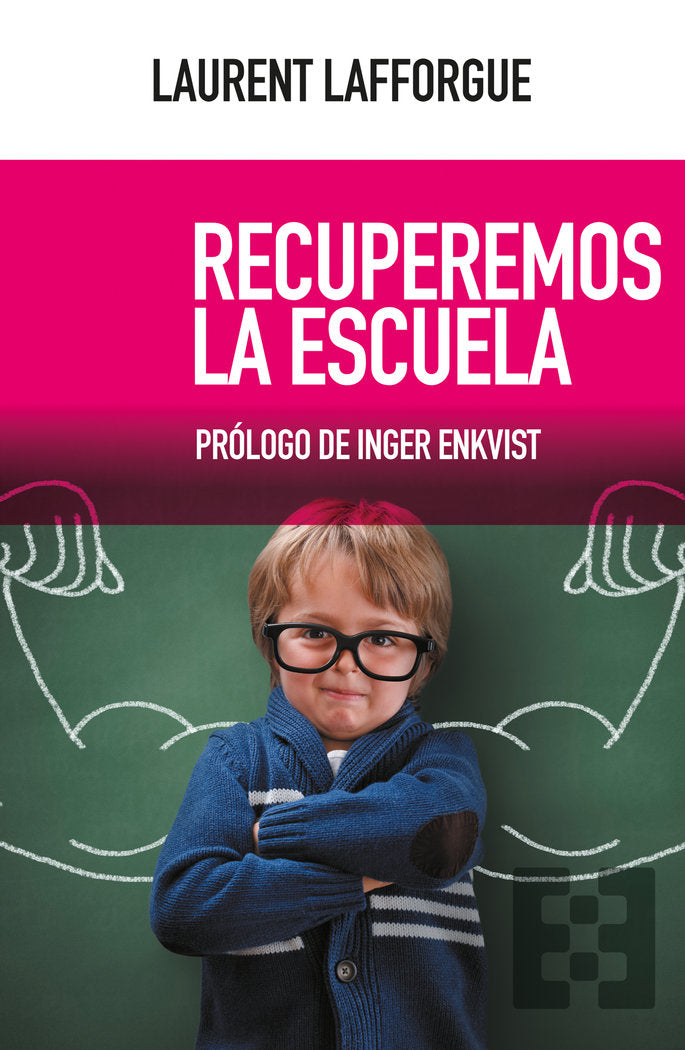 Recuperemos la escuela, de Lafforgue, Laurent | portada del libro