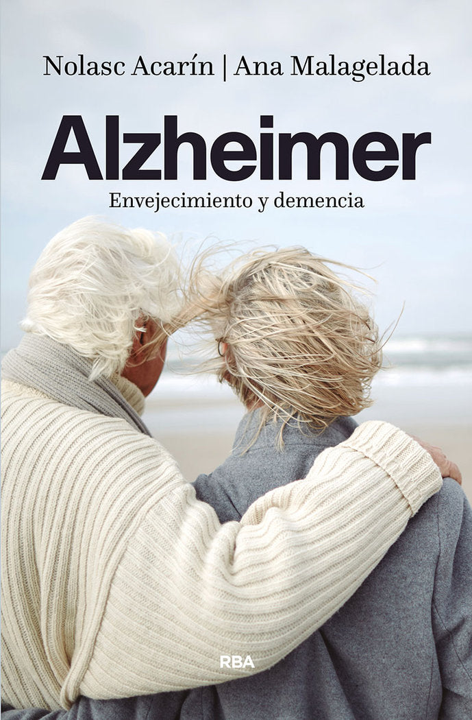 ALZHEIMER. ENVEJECIMIENTO Y DEMENCIA, de Acarín Nolasc#Malagelada Ana | portada del libro