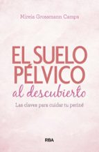 SUELO PÉLVICO AL DESCUBIERTO, EL, de Mireia Grossmann Camps | portada del libro
