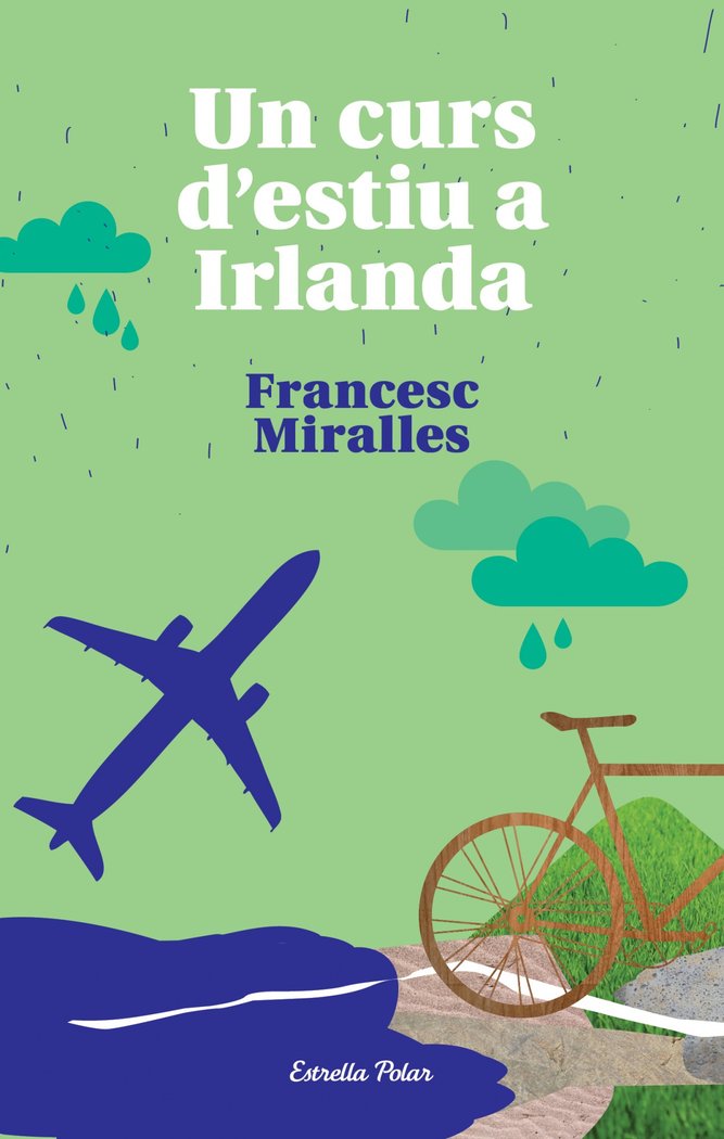 Un curs d'estiu a Irlanda, de Miralles, Francesc | portada del libro
