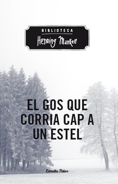 El gos que corria cap a un estel, de Mankell | portada del libro