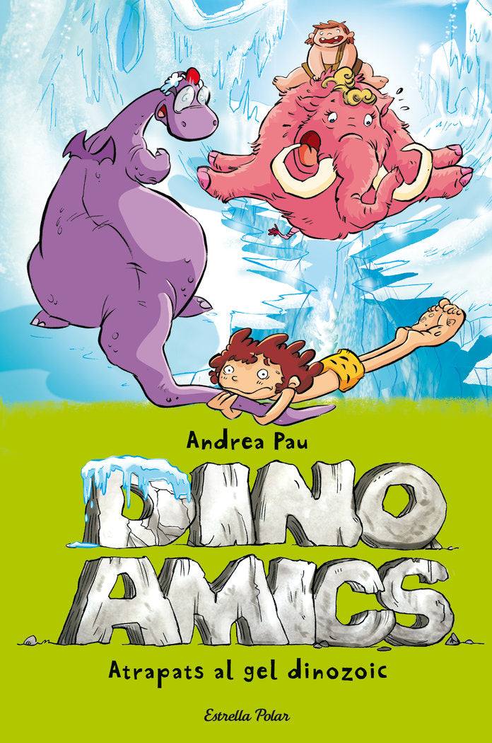 Atrapats en el gel dinozoic, de Pau, Andrea | portada del libro