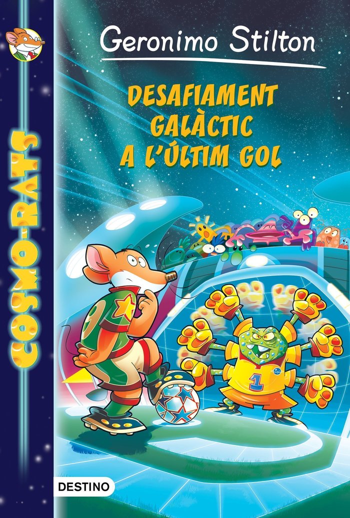Desafiament galàctic a l'últim gol, de Stilton, Geronimo | portada del libro