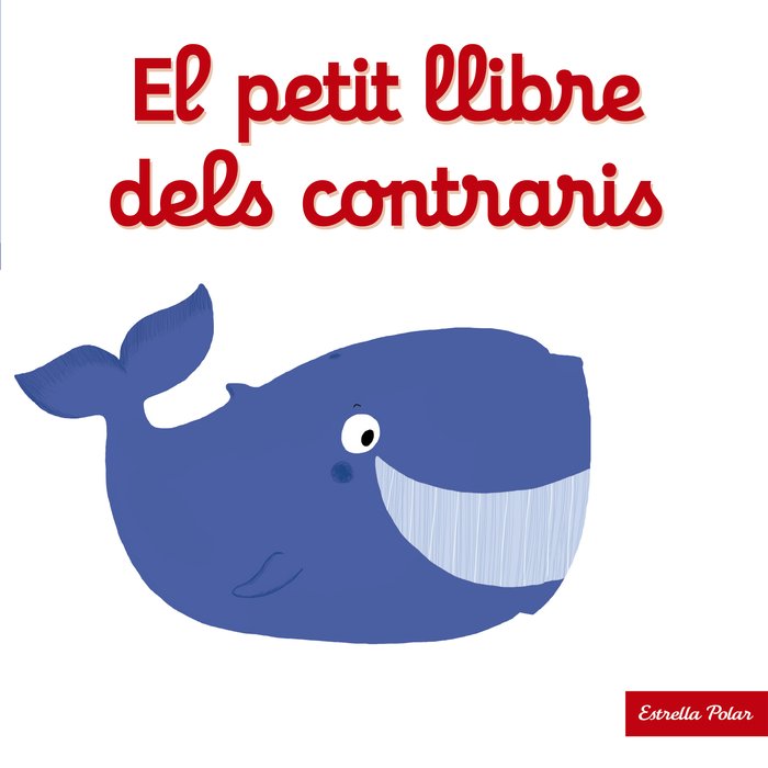 El petit llibre dels contraris, de Choux, Nathalie | portada del libro