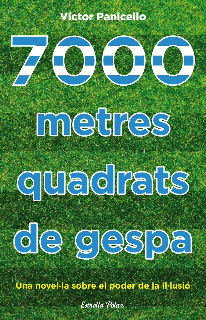 7000 metres quadrats de gespa, de Panicello, Víctor | portada del libro