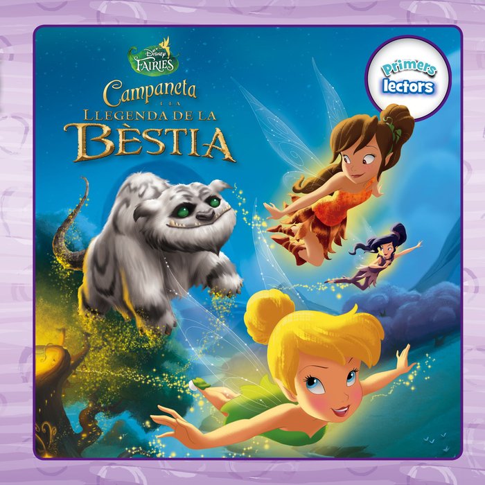 CAMPANETA I LA LLEGENDA DE LA BèSTIA. PRIMERS LECTORS, de DISNEY | portada del libro