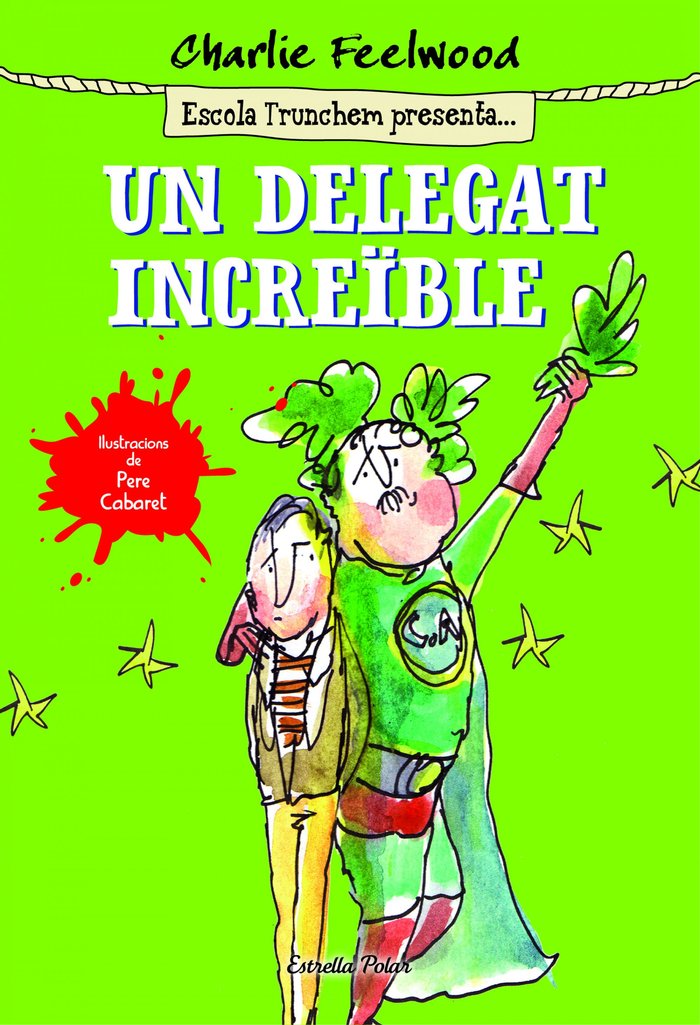 Un delegat increïble, de Feelwood, Charlie | portada del libro