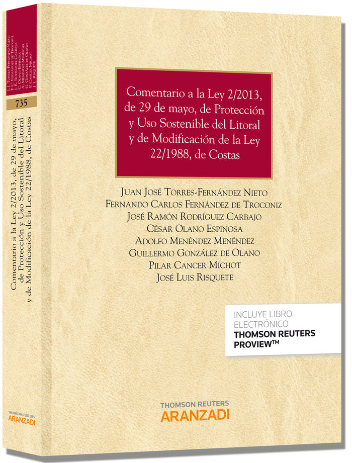 Comentario a la Ley 2/2013, de 29 de mayo, de protección y uso sostenible del litoral y de modificac, de Cancer Minchot, Pila