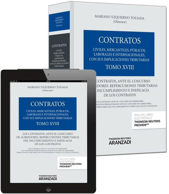 Tomo XVIII. Los contratos, ante el concurso de acreedores. Repercusiones tributarias del incumplimie, de Yzquierdo Tolsada, M