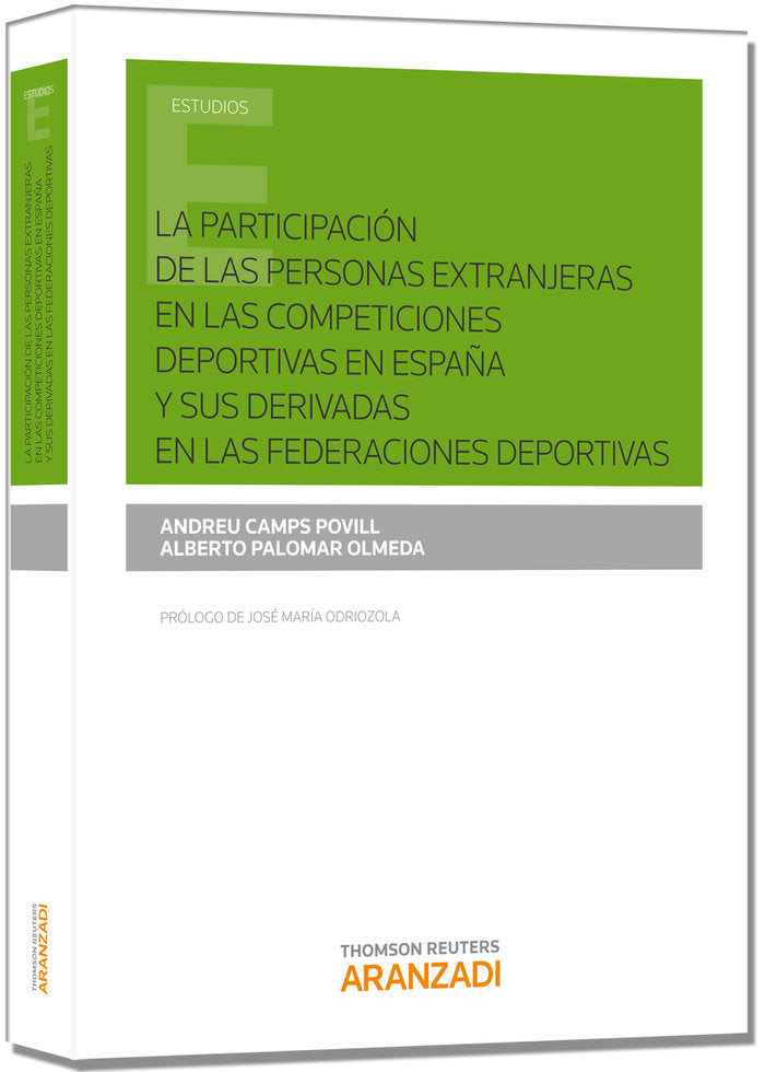 La participación de las personas extranjeras en las competiciones deportivas en España y sus derivad, de Camps Povill, Andreu