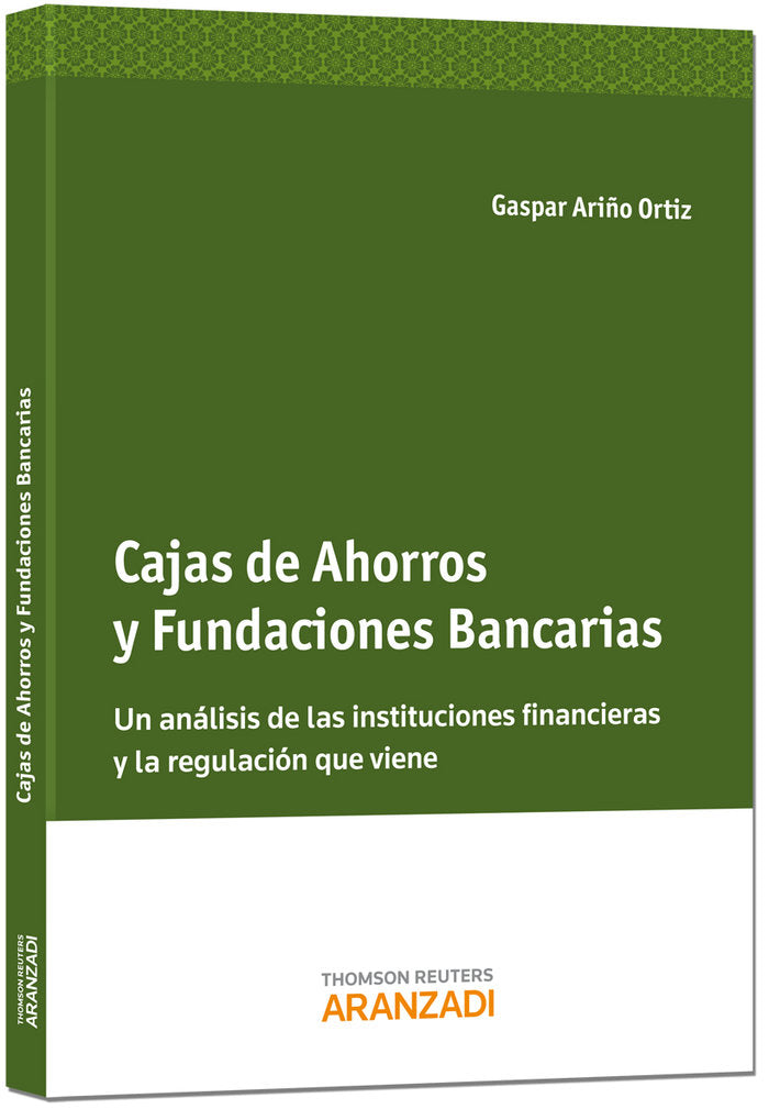 Cajas de ahorros y Fundaciones bancarias, de Ariño Ortíz, Gaspar | portada del libro