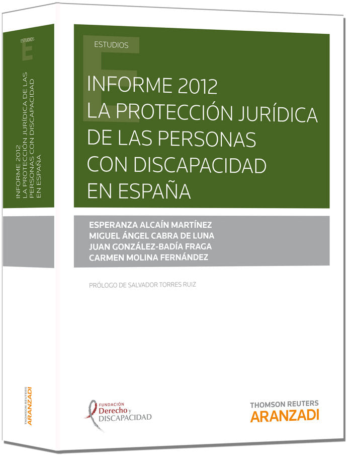 Informe 2012: La Protección Jurídica de las Personas con Discapacidad en España, de Fundación Derecho y Discapacidad, Fundaci